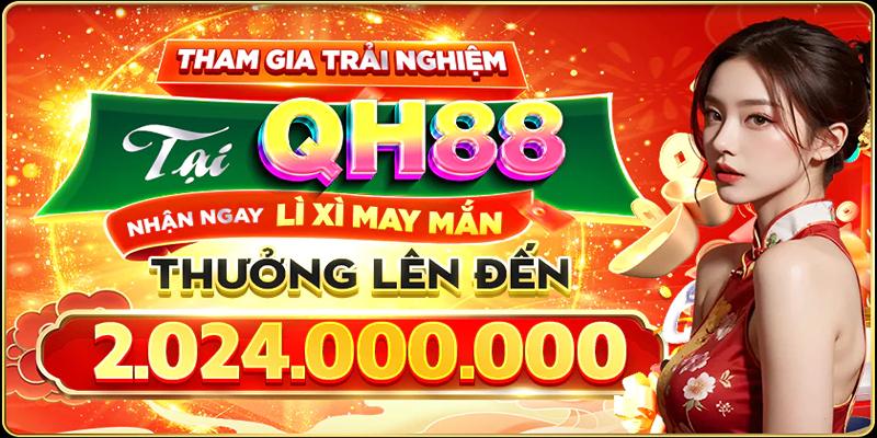 Ưu điểm độc đáo tạo nên thế mạnh cho QH88